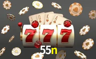 Descubra o Mundo do Cassino Online com 55n